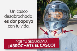 LLEVAR TU CASCO SIN ABROCHAR PUEDE SER IGUAL A NO USARLO